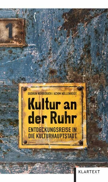 Kultur an der Ruhr: Entdeckungsreise in die Kulturhauptstadt