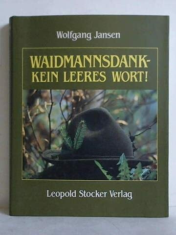 Waidmannsdank - kein leeres Wort!