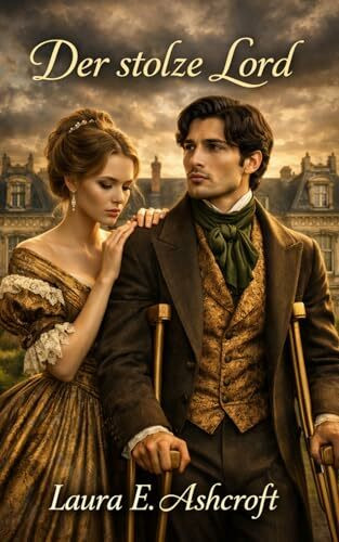 Der stolze Lord: Hochmut: Eine historische Liebesgeschichte (Die Lords der Todsünden)