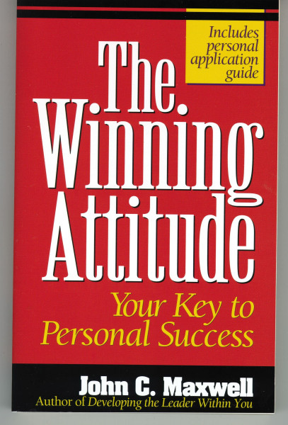 The Winning Attitude: Your Key to Personal Success