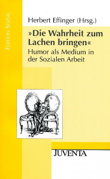 "Die Wahrheit zum Lachen bringen"