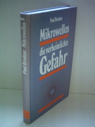 Mikrowellen, die verheimlichte Gefahr. Sonderausgabe