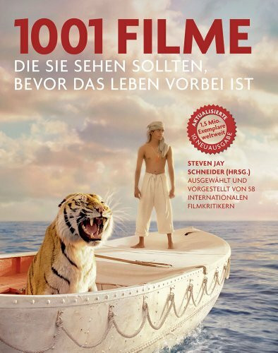 1001 Filme: die Sie sehen sollten, bevor das Leben vorbei ist. Die besten Filme aller Zeiten, ausgewählt und vorgestellt von 58 internationalen Filmkritikern.