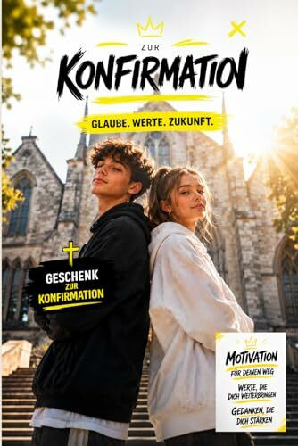Zur Konfirmation - Glaube Werte, Zukunft: Christliches Geschenk zur Konfirmation, Firmung & Kommunion | Glaube, Gott, Jesus, Kirche, Werte & Zukunft für Teenager