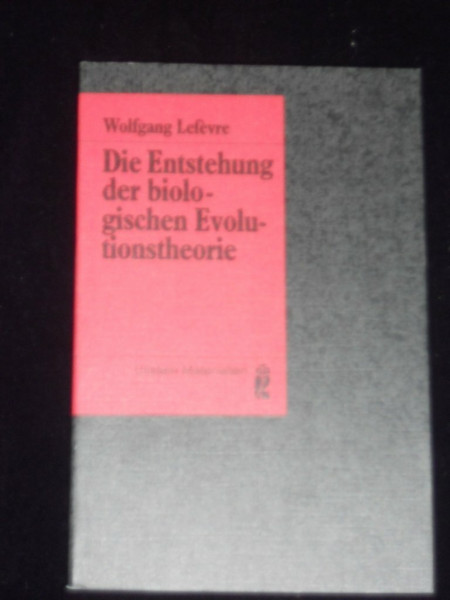 Die Entstehung der biologischen Evolutionstheorie.
