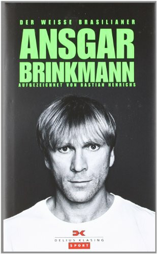 Ansgar Brinkmann: Der weiße Brasilianer
