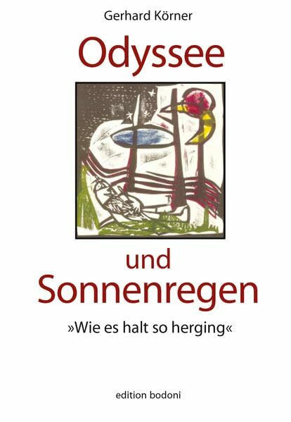 Odyssee und Sonnenregen: Wie es halt so herging