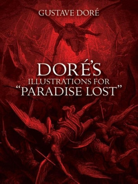 Dore'S Illustrations for Paradise Lost