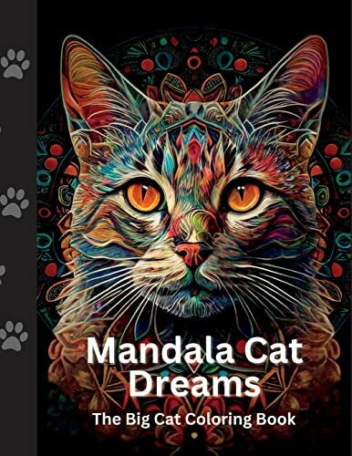 Mandala Cat Dreams: The Big Cat Mandala Coloring Book For Children and Adults (Adult Coloring Books, Band 1)