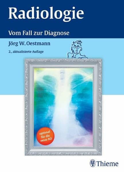 Radiologie: Ein fallorientiertes Lehrbuch