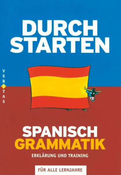 Durchstarten Spanisch Grammatik, Coachingbuch: Grammatik - Erklärung und Training - Übungsbuch mit Lösungen (Durchstarten, in Spanisch, Alle Lernjahre)