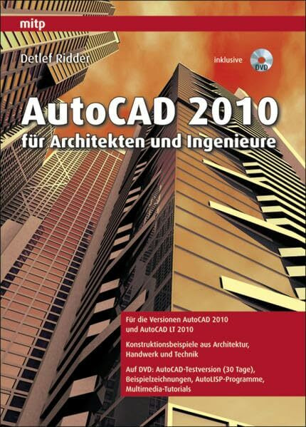 AutoCAD 2010 für Architekten und Ingenieure (mitp Grafik)