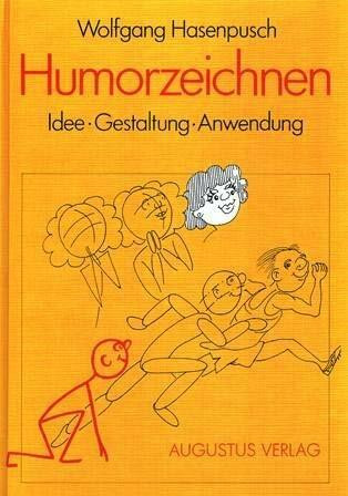 Humorzeichnen. Idee, Gestaltung, Anwendung