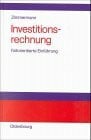 Investitionsrechnung: Fallorientierte Einführung
