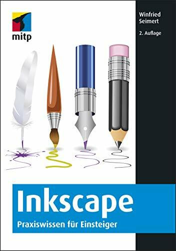 Inkscape: Praxiswissen für Einsteiger (mitp Anwendungen)