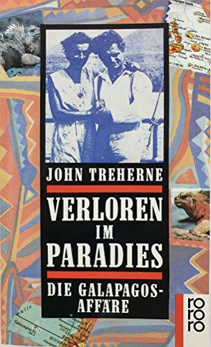 Verloren im Paradies: Die Galapagos-Affäre. Roman (rororo: Rowohlts Rotations Romane) Verloren im Paradies: Die Galapagos-Affäre. Roman (rororo: Rowohlts Rotations Romane)