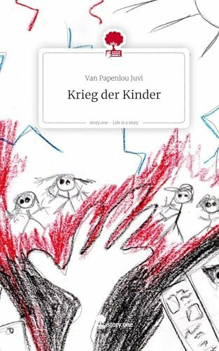 Krieg der Kinder. Life is a Story - story.one