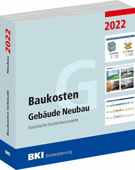 Baukosten Gebäude Neubau 2022: Statistische Kostenkennwerte Teil 1