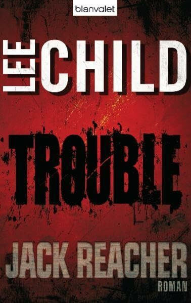 Trouble: Ein Jack-Reacher-Roman