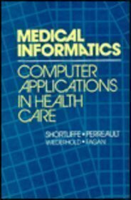MEDICAL INFORMATICS: COMPUTR APPLICTN HLTH CARE