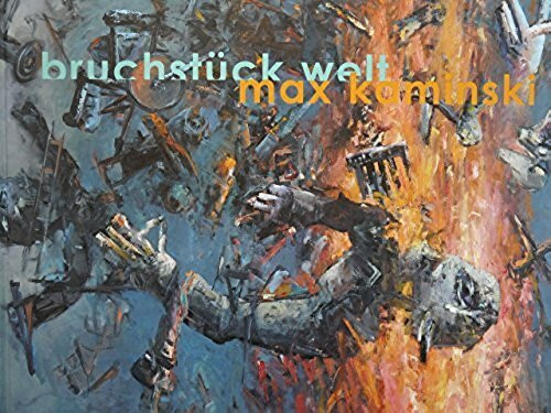 Bruchstück Welt, Max Kaminski: Ausstellungskatalog
