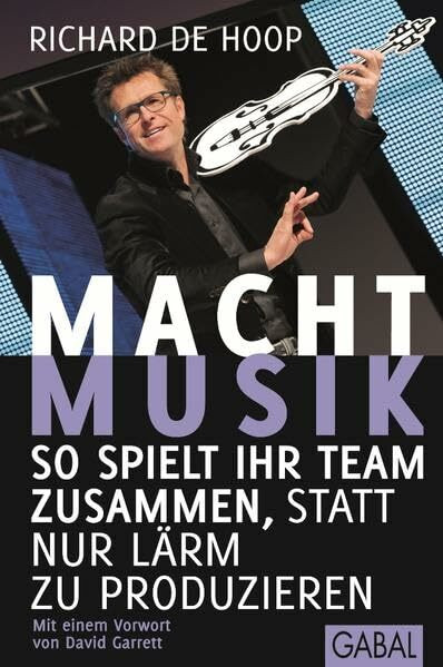 Macht Musik: So spielt Ihr Team zusammen, statt nur Lärm zu produzieren (Dein Business)