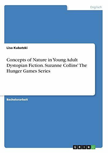 Concepts of Nature in Young Adult Dystopian Fiction. Suzanne Collins' The Hunger Games Series