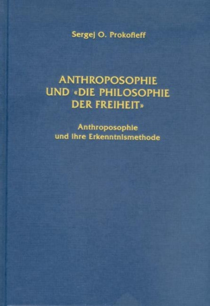 Anthroposophie und "Die Philosophie der Freiheit"