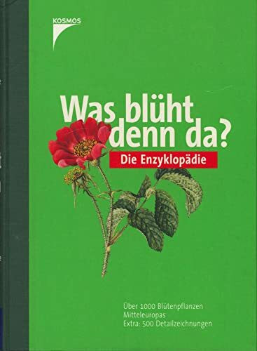 Was blüht denn da? Die Enzyklopädie