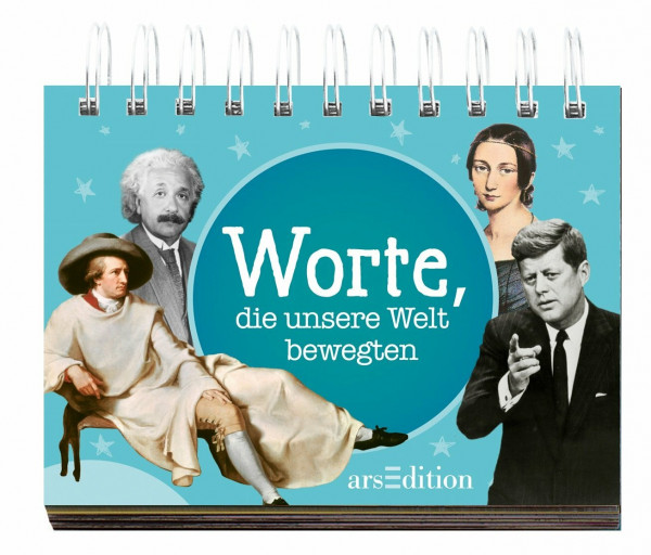 Worte, die unsere Welt bewegten