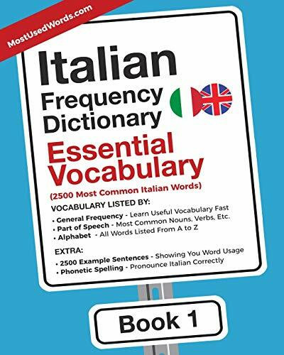 Italian Frequency Dictionary - Essential Vocabulary: 2500 Most Common Italian Words (Italian-English, Band 1)