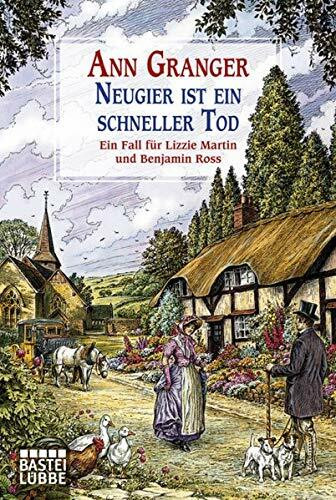 Neugier ist ein schneller Tod: Ein Fall für Lizzie Martin und Benjamin Ross. Martin & Ross, Bd. 2