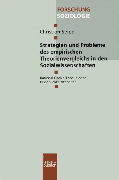 Strategien und Probleme des empirischen Theorienvergleichs in den Sozialwissenschaften