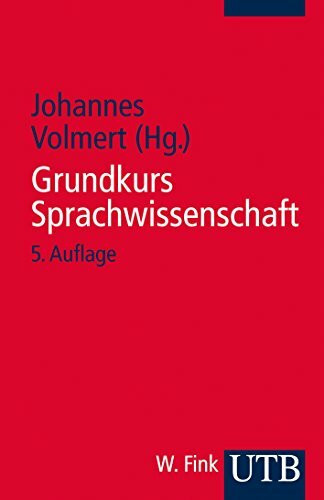 Grundkurs Sprachwissenschaft: Eine Einführung in die Sprachwissenschaft für Lehramtsstudiengänge