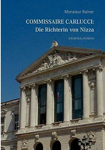 Commissaire Carlucci: Die Richterin von Nizza: Kriminalroman