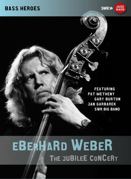 Eberhard Weber: 75th Birthday Concert (Stuttgart 2015) [DVD]