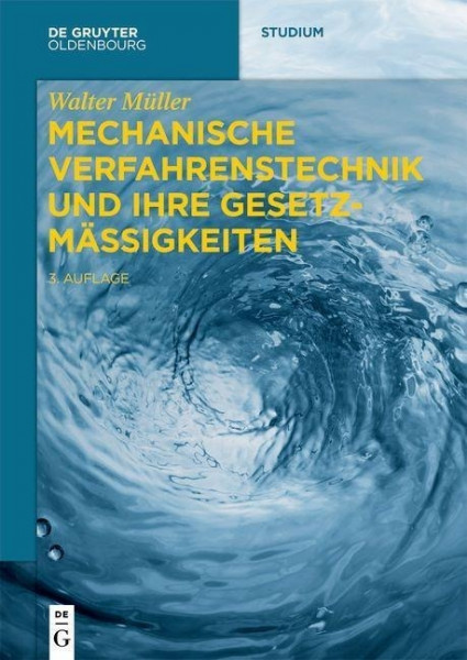 Mechanische Verfahrenstechnik und ihre Gesetzmäßigkeiten