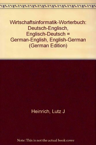 Wirtschaftsinformatik-Wörterbuch: Deutsch-Englisch /Englisch-Deutsch