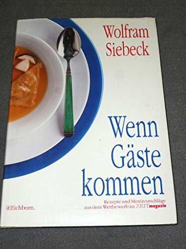 Wenn Gäste kommen: Rezepte und Menüvorschläge aus dem Wettbewerb im Zeit Magazin