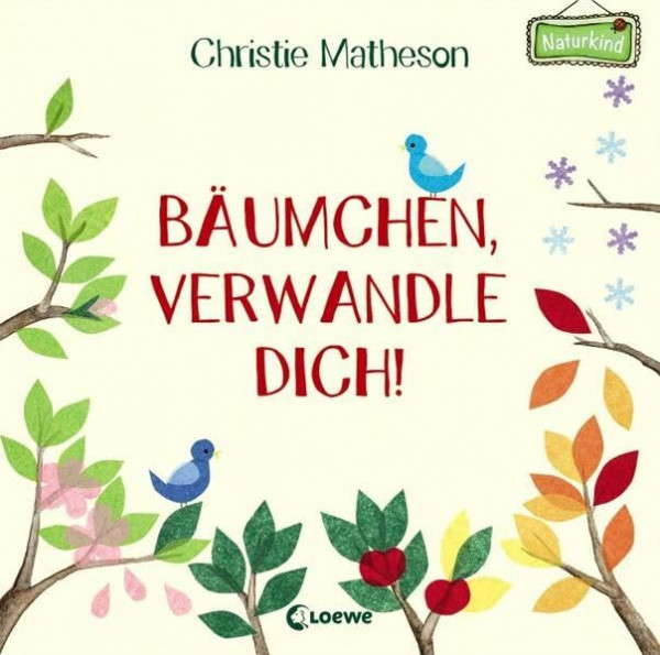 Bäumchen, verwandle dich!: Ein Mitmach-Buch (Naturkind)