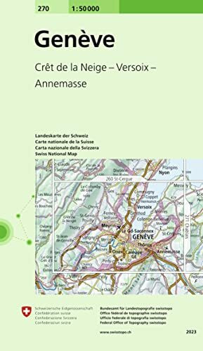 270 Genève: Crêt de la Neige - Versoix - Annemasse (Landeskarte 1:50 000, Band 270)