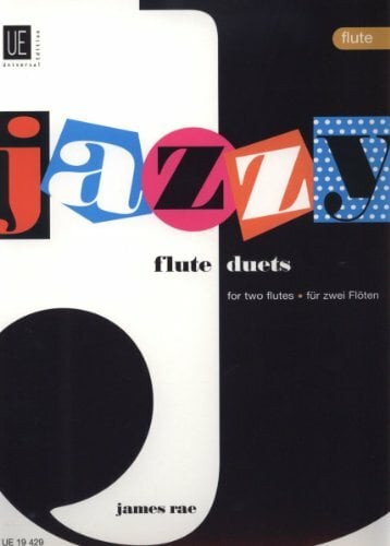 Jazzy Duets. Für 2 Flöten: Spielpartitur Jazzy Duets. Für 2 Flöten: Spielpartitur
