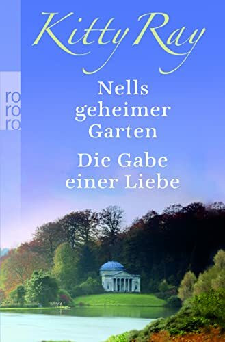 Nells geheimer Garten / Die Gabe einer Liebe: Zwei Romane