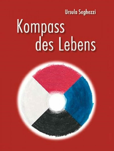 Kompass des Lebens: Eine Reise durch die menschliche Natur (Bewusst Sein)