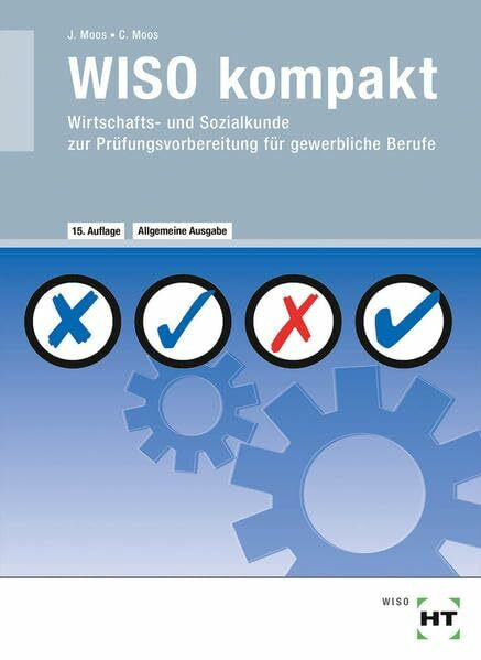 WISO kompakt: Wirtschafts- und Sozialkunde zur Prüfungsvorbereitung für gewerbliche Berufe
