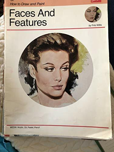 Oil: Faces & Features: Learn to Paint Step by Step (How to Draw and Paint/Art Instruction Program)
