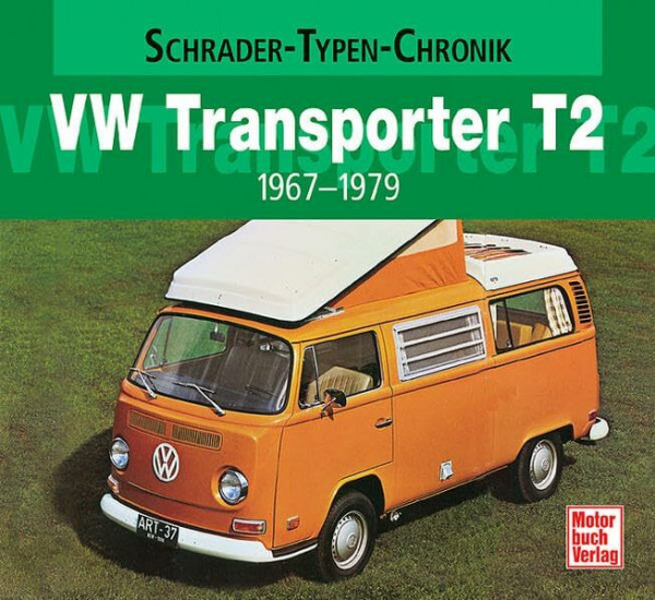 VW Transporter T2: 1967-1979 (Schrader-Typen-Chronik)