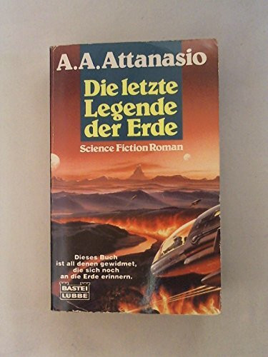 Die letzte Legende der Erde (Science Fiction. Bastei Lübbe Taschenbücher)