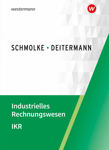 Industrielles Rechnungswesen - IKR: Schulbuch