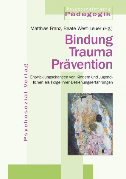 Bindung - Trauma - Prävention